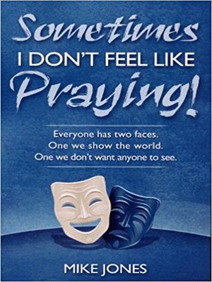 cover image of Sometimes I Don't Feel Like Praying